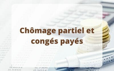 Chômage partiel et congés payés